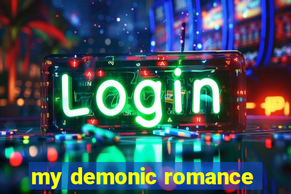 my demonic romance